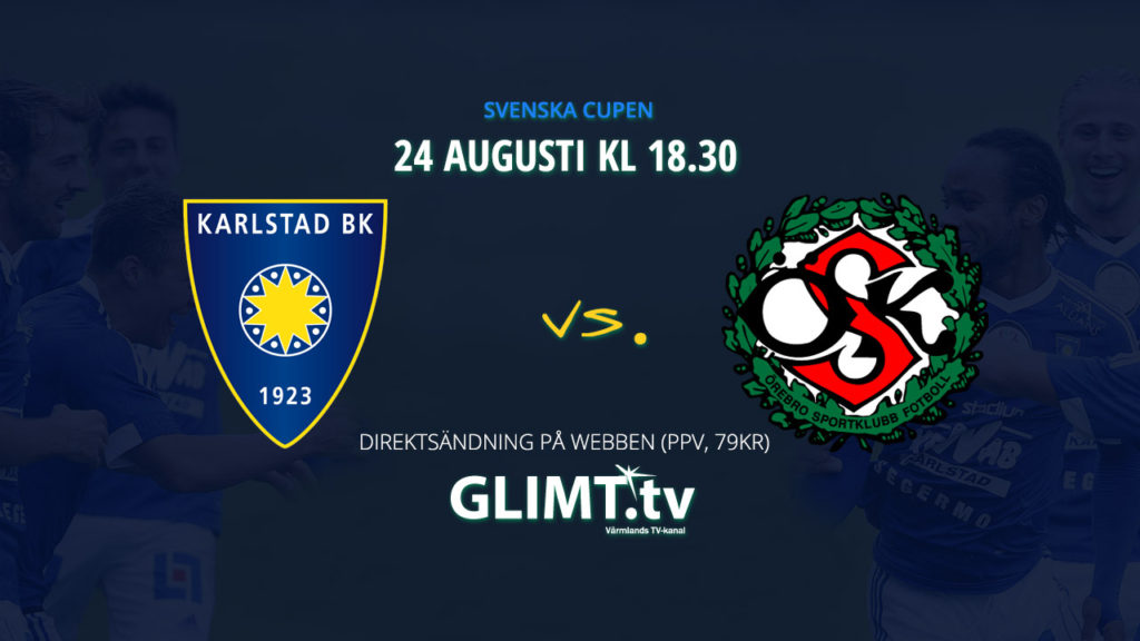 Karlstad BK vs Örebro SK i Svenska Cupen Glimt TV